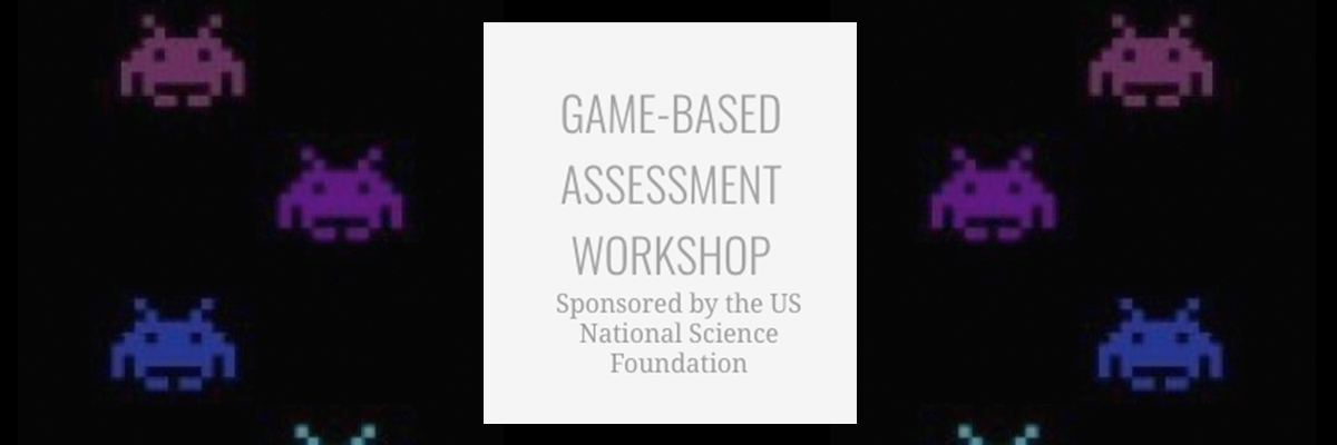 Game Based Assessment Workshop